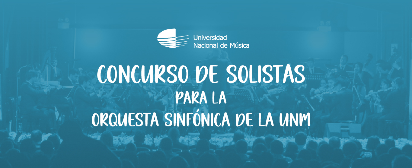 Convocatoria del Concurso de solistas 2026 de la Universidad Nacional de Música